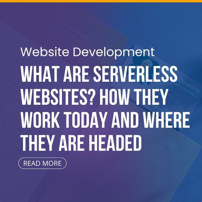 What Are Serverless Websites? How They Work Today and Where They Are Headed What Are Serverless Websites? How They Work Today and Where They Are Headed
